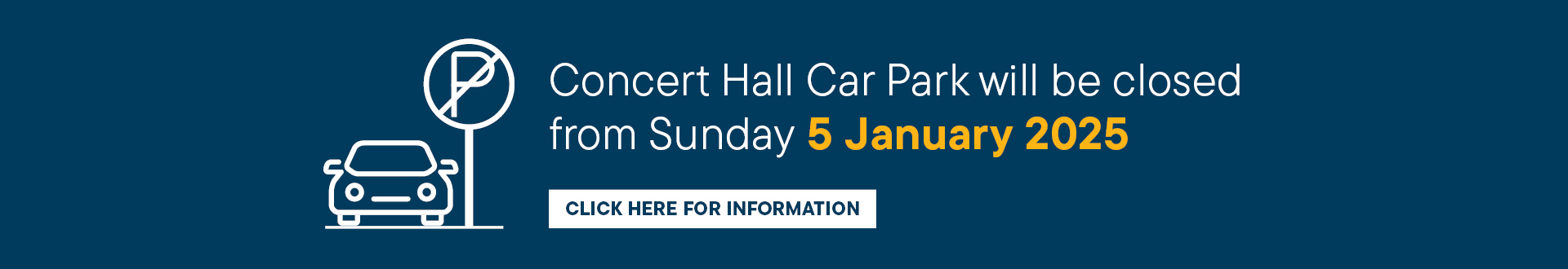 Concert Hall Car Park closure from midnight 5 January 2025