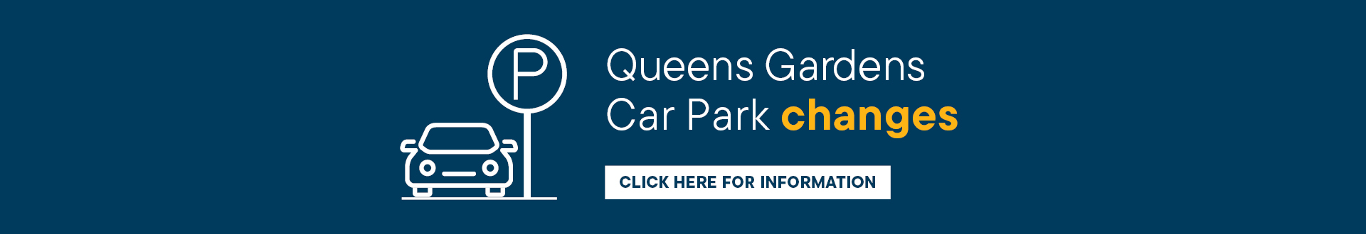 Queens Gardens Car Park Changes 29 November 2024